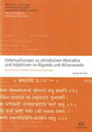 Kim: Untersuchungen zu altindischen Abstrakta und Adjektiven im Rigveda und Atharvaveda;